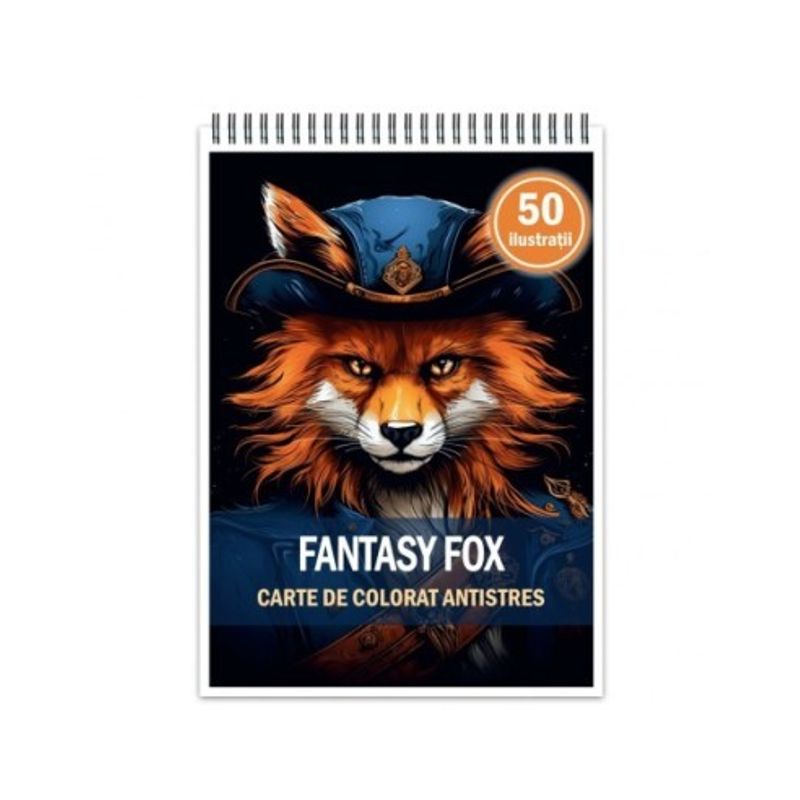 Carti si Birotica - Carti - Carti pentru copii - Carti de colorat - Carte de colorat antistres , 50 de ilustratii Fantasy Fox, 106 pagini, A5 - Infinity.ro