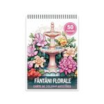 Carti si Birotica - Carti - Carti pentru copii - Carti de colorat - Carte de colorat antistres , 50 de ilustratii Fantani Florale, 106 pagini, A5 - Infinity.ro