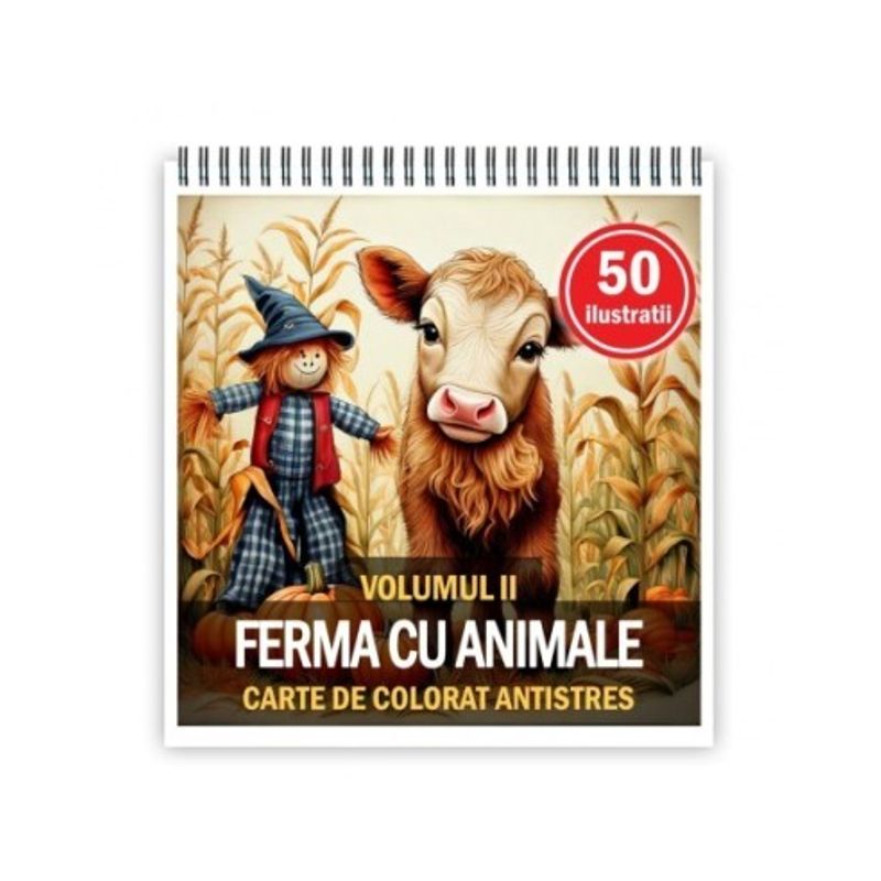 Carti si Birotica - Carti - Carti pentru copii - Carti de colorat - Carte de colorat antistres , 50 de ilustratii Ferma cu animale - Volumul II, 106 pagini, A5 - Infinity.ro