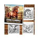 Carti si Birotica - Carti - Carti pentru copii - Carti de colorat - Carte de colorat antistres , 50 de ilustratii Ferma cu animale - Volumul I, 106 pagini, A5 - Infinity.ro