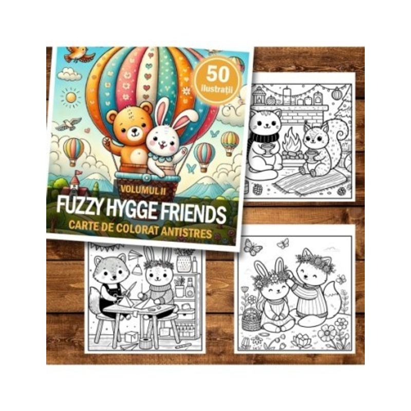 Carti si Birotica - Carti - Carti pentru copii - Carti de colorat - Carte de colorat antistres , 50 de ilustratii Fuzzy Hygge Friends - Volumul II,, 106 pagini, A5 - Infinity.ro