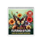 Carti si Birotica - Carti - Carti pentru copii - Carti de colorat - Carte de colorat antistres , 50 de ilustratii Fluturasi si Flori - Volumul II, 106 pagini, A5 - Infinity.ro