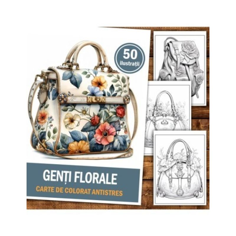 Carti si Birotica - Carti - Carti pentru copii - Carti de colorat - Carte de colorat antistres , 50 de ilustratii Genti Florale, 106 pagini, A5 - Infinity.ro
