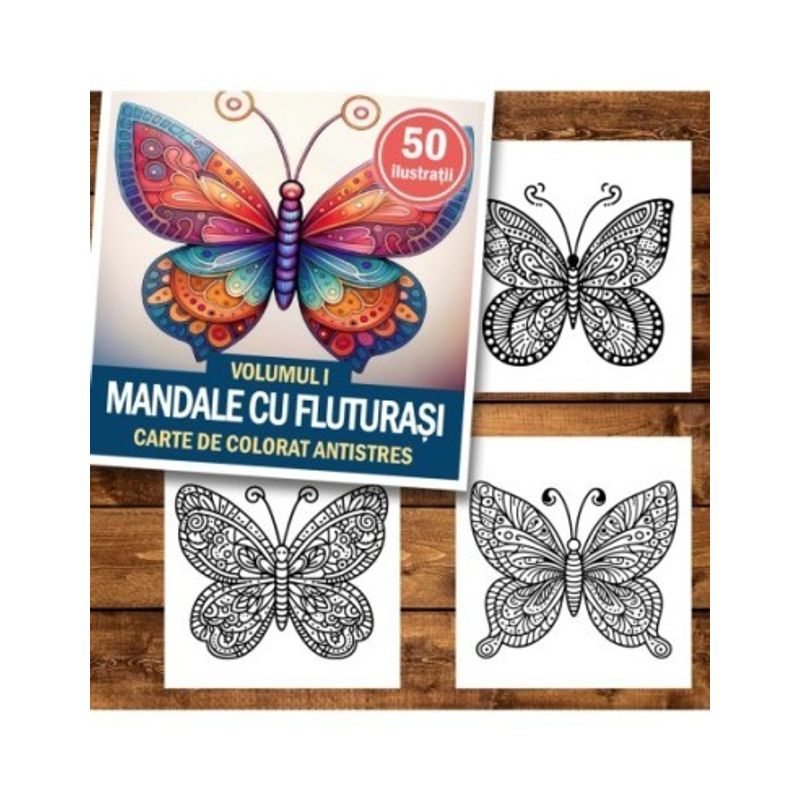 Carti si Birotica - Carti - Carti pentru copii - Carti de colorat - Carte de colorat antistres , 50 de ilustratii Mandale cu Fluturasi - Volumul I, 106 pagini, A5 - Infinity.ro