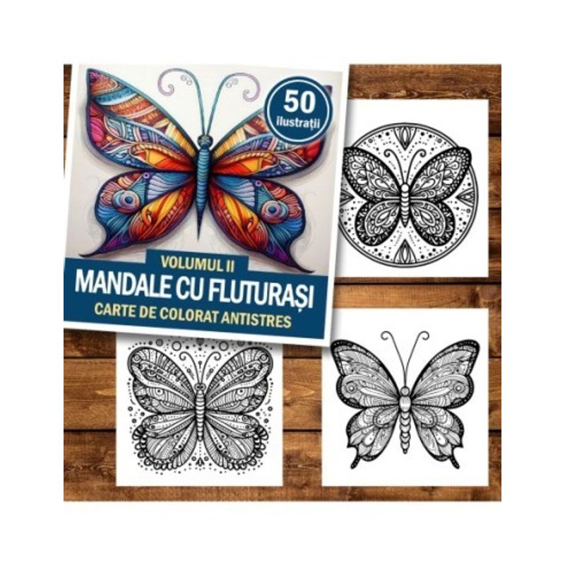 Carti si Birotica - Carti - Carti pentru copii - Carti de colorat - Carte de colorat antistres , 50 de ilustratii Mandale cu Fluturasi - Volumul II, 106 pagini, A5 - Infinity.ro