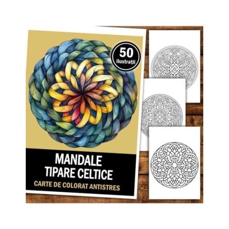 Carti si Birotica - Carti - Carti pentru copii - Carti de colorat - Carte de colorat antistres , 50 de ilustratii Mandale cu Tipare Celtice, 106 pagini, A5 - Infinity.ro
