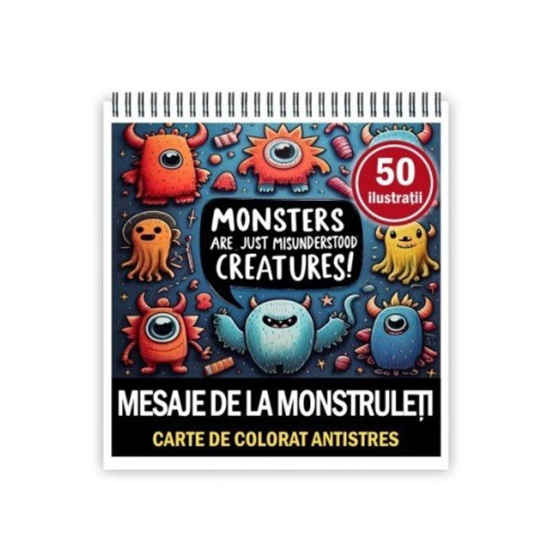 Carti si Birotica - Carti - Carti pentru copii - Carti de colorat - Carte de colorat antistres , 50 de ilustratii Mesaje de la Monstruleti, 106 pagini, A5 - Infinity.ro