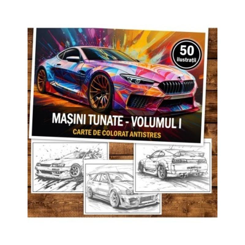 Carti si Birotica - Carti - Carti pentru copii - Carti de colorat - Carte de colorat antistres , 50 de ilustratii Masini Tunate - Volumul I, 106 pagini, A5 - Infinity.ro