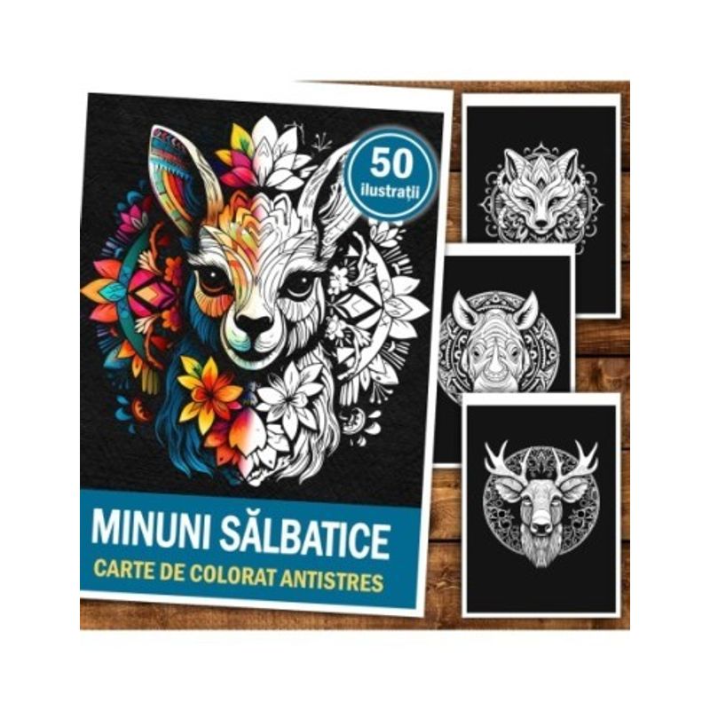 Carti si Birotica - Carti - Carti pentru copii - Carti de colorat - Carte de colorat antistres , 50 de ilustratii Minuni S?lbatice, 106 pagini, A5 - Infinity.ro