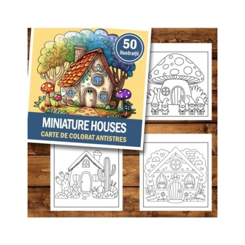 Carti si Birotica - Carti - Carti pentru copii - Carti de colorat - Carte de colorat antistres , 50 de ilustratii Miniature Houses, 106 pagini, A5 - Infinity.ro