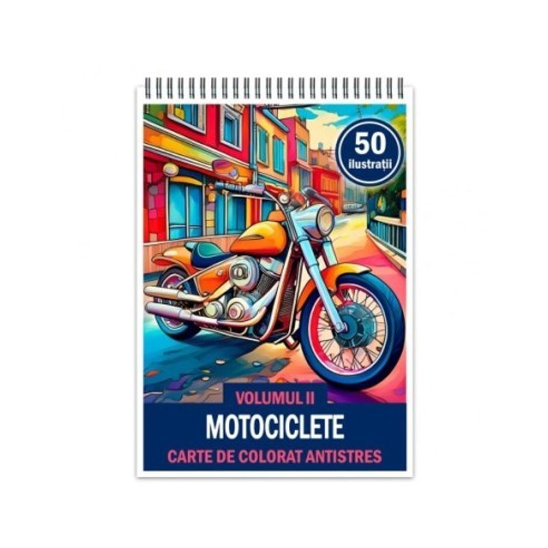 Carti si Birotica - Carti - Carti pentru copii - Carti de colorat - Carte de colorat antistres , 50 de ilustratii Motociclete - Volumul II, 106 pagini, A5 - Infinity.ro
