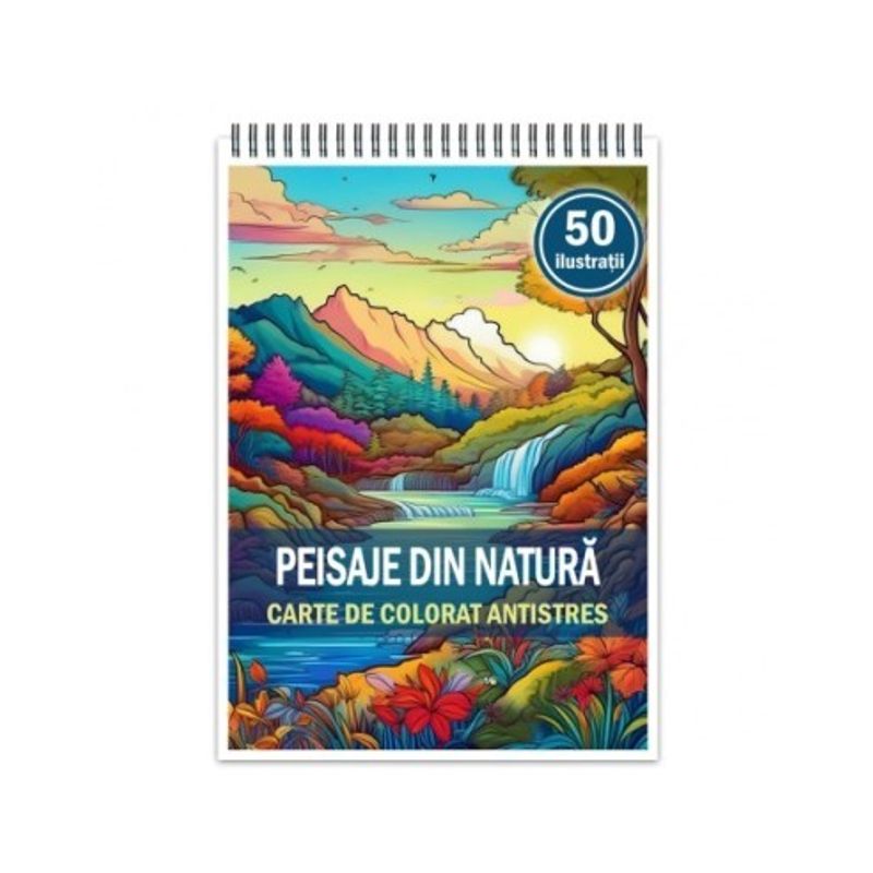 Carti si Birotica - Carti - Carti pentru copii - Carti de colorat - Carte de colorat antistres , 50 de ilustratii Peisaje din Natura, 106 pagini, A5 - Infinity.ro