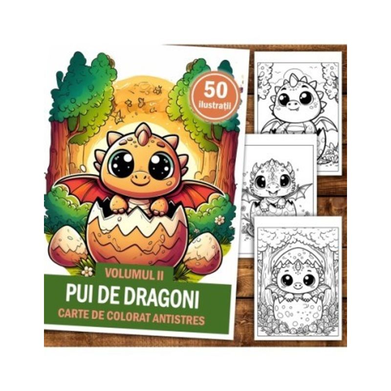 Carti si Birotica - Carti - Carti pentru copii - Carti de colorat - Carte de colorat antistres , 50 de ilustratii Pui de Dragoni - Volumul II, 106 pagini, A5 - Infinity.ro