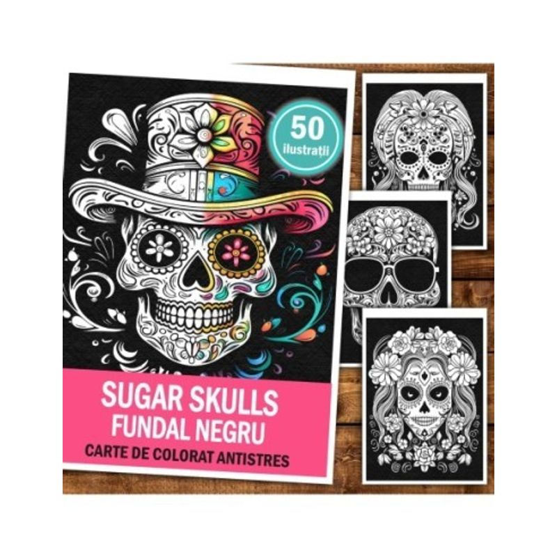 Carti si Birotica - Carti - Carti pentru copii - Carti de colorat - Carte de colorat antistres , 50 de ilustratii Sugar Skulls pe fundal negru, 106 pagini, A5 - Infinity.ro