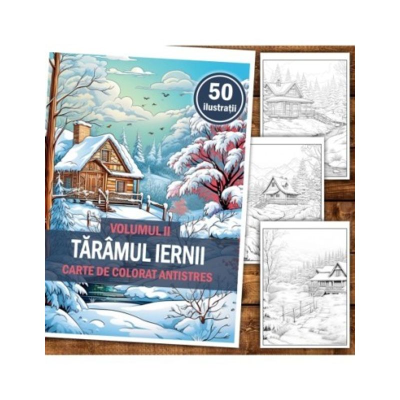 Carti si Birotica - Carti - Carti pentru copii - Carti de colorat - Carte de colorat antistres , 50 de ilustratii Taramul Iernii - Volumul II, 106 pagini, A5 - Infinity.ro