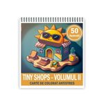 Carti si Birotica - Carti - Carti pentru copii - Carti de colorat - Carte de colorat antistres , 50 de ilustratii Tiny Shops - Volumul II, 106 pagini, A5 - Infinity.ro