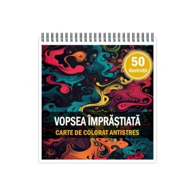 Carti si Birotica - Carti - Carti pentru copii - Carti de colorat - Carte de colorat antistres , 50 de ilustratii Vopsea Imprastiata, 106 pagini, A5 - Infinity.ro