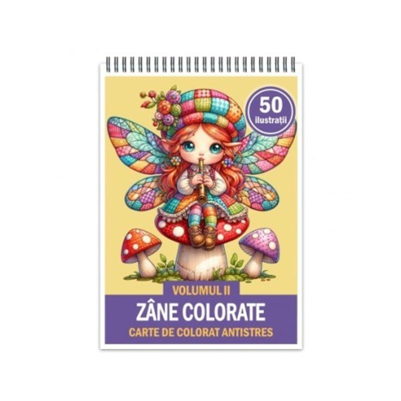 Carti si Birotica - Carti - Carti pentru copii - Carti de colorat - Carte de colorat antistres , 50 de ilustratii Zane Colorate - Volumul I, 106 pagini, A5 - Infinity.ro