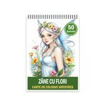 Carti si Birotica - Carti - Carti pentru copii - Carti de colorat - Carte de colorat antistres , 50 de ilustratii Zane cu Flori, 106 pagini, A5 - Infinity.ro