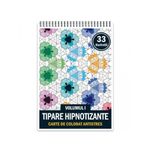 Carti si Birotica - Carti - Carti pentru copii - Carti de colorat - Carte de colorat antistres, 33 de ilustratii Tipare Hipnotizante, A5 - Infinity.ro
