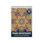 Carti si Birotica - Carti - Carti pentru copii - Carti de colorat - Carte de colorat antistres, 40 de ilustratii Tipare Hipnotizante - Volumul II, A5 - Infinity.ro
