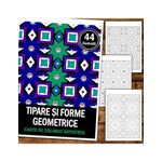 Carti si Birotica - Carti - Carti pentru copii - Carti de colorat - Carte de colorat antistres, 44 de ilustratii Tipare si forme geometrice, A5 - Infinity.ro