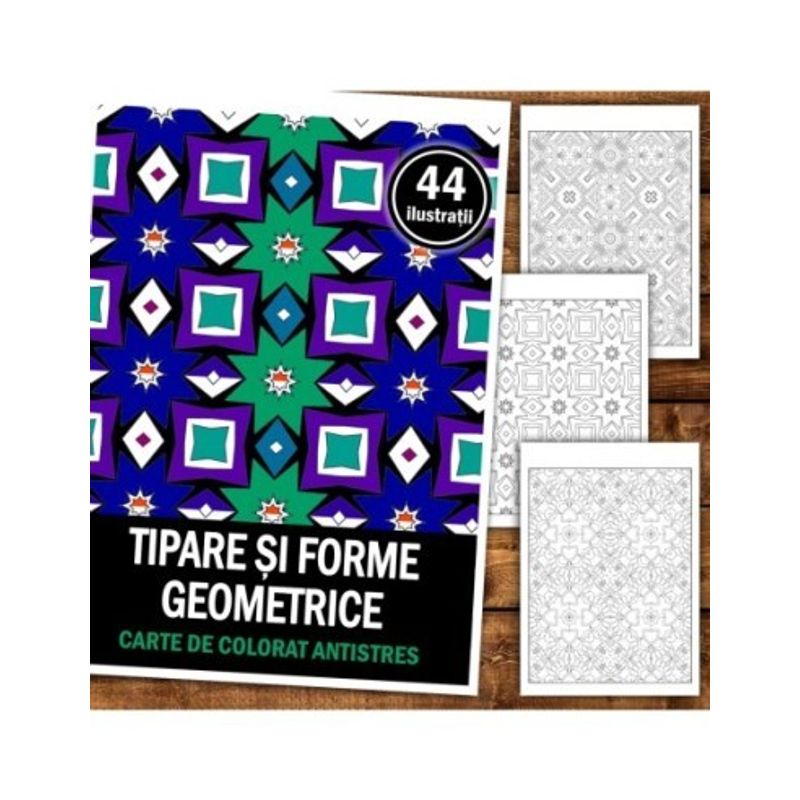Carti si Birotica - Carti - Carti pentru copii - Carti de colorat - Carte de colorat antistres, 44 de ilustratii Tipare si forme geometrice, A5 - Infinity.ro