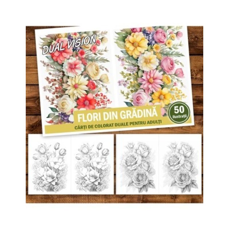Carti si Birotica - Carti - Carti pentru copii - Carti de colorat - Carte de colorat Dual Vision, 50x2 ilustratii cu Flori din Gradina, 106 pagini, A5 - Infinity.ro