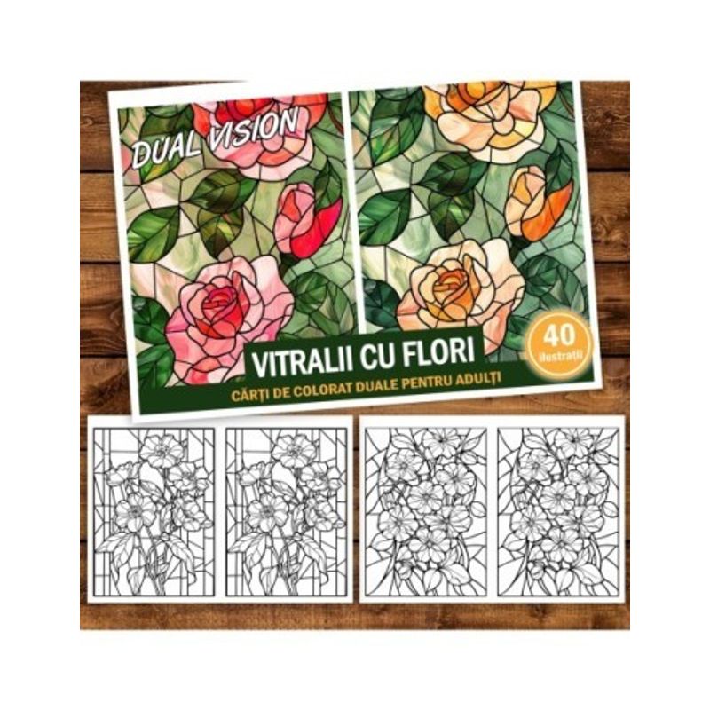 Carti si Birotica - Carti - Carti pentru copii - Carti de colorat - Carte de colorat Dual Vision, 40x2 ilustratii cu Vitralii cu Flori, 86 pagini, A5 - Infinity.ro