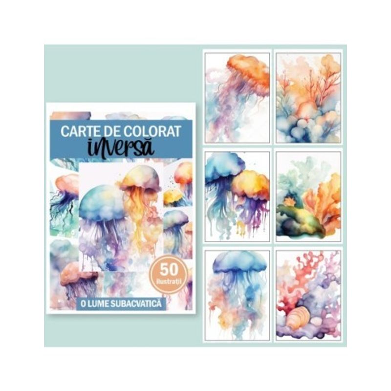 Carti si Birotica - Carti - Carti pentru copii - Carti de colorat - Carte de colorat inversa, 50 de ilustratii, O lume subacvatica, 106 pagini, A5 - Infinity.ro