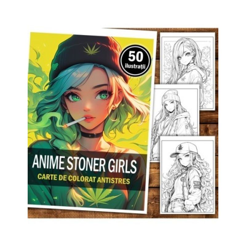 Carti si Birotica - Carti - Carti pentru copii - Carti de colorat - Carte de colorat pentru adulti, 50 de ilustratii Anime Stoner Girls, 106 pagini, A5 - Infinity.ro