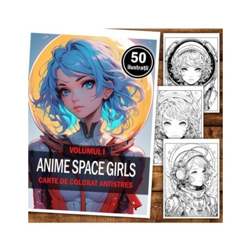 Carti si Birotica - Carti - Carti pentru copii - Carti de colorat - Carte de colorat pentru adulti, 50 de ilustratii Anime Space Girls, 106 pagini, A5 - Infinity.ro