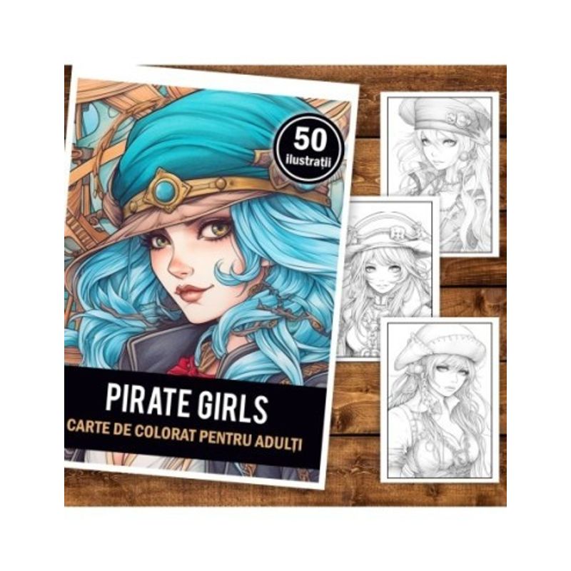 Carti si Birotica - Carti - Carti pentru copii - Carti de colorat - Carte de colorat pentru adulti, 50 de ilustratii Pirate Girls, 106 pagini, A5 - Infinity.ro