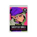 Carti si Birotica - Carti - Carti pentru copii - Carti de colorat - Carte de colorat pentru adulti, 50 de ilustratii Sassy Elf Girls - Volumul II, 106 pagini, A5 - Infinity.ro