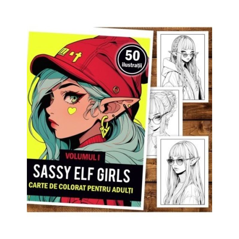 Carti si Birotica - Carti - Carti pentru copii - Carti de colorat - Carte de colorat pentru adulti, 50 de ilustratii Sassy Elf Girls - Volumul I, 106 pagini, A5 - Infinity.ro