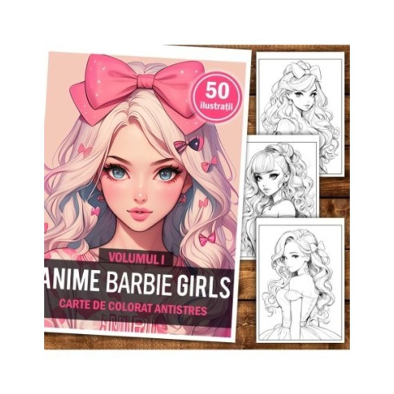 Carti si Birotica - Carti - Carti pentru copii - Carti de colorat - Carte de colorat pentru adulti, 50 de ilustratii, Anime Barbie Girls - Volumul I, 106 pagini, A5 - Infinity.ro