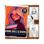 Carti si Birotica - Carti - Carti pentru copii - Carti de colorat - Carte de colorat pentru adulti, 50 de ilustratii, Anime Girls With Books, 106 pagini, A5 - Infinity.ro