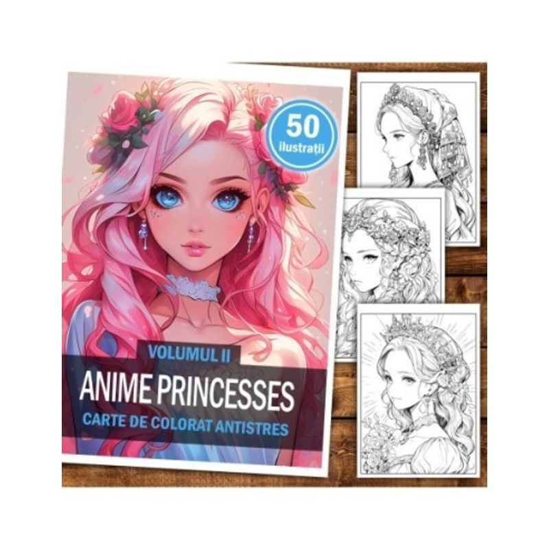 Carti si Birotica - Carti - Carti pentru copii - Carti de colorat - Carte de colorat pentru adulti, 50 de ilustratii, Anime Princesses - Volumul II, 106 pagini, A5 - Infinity.ro