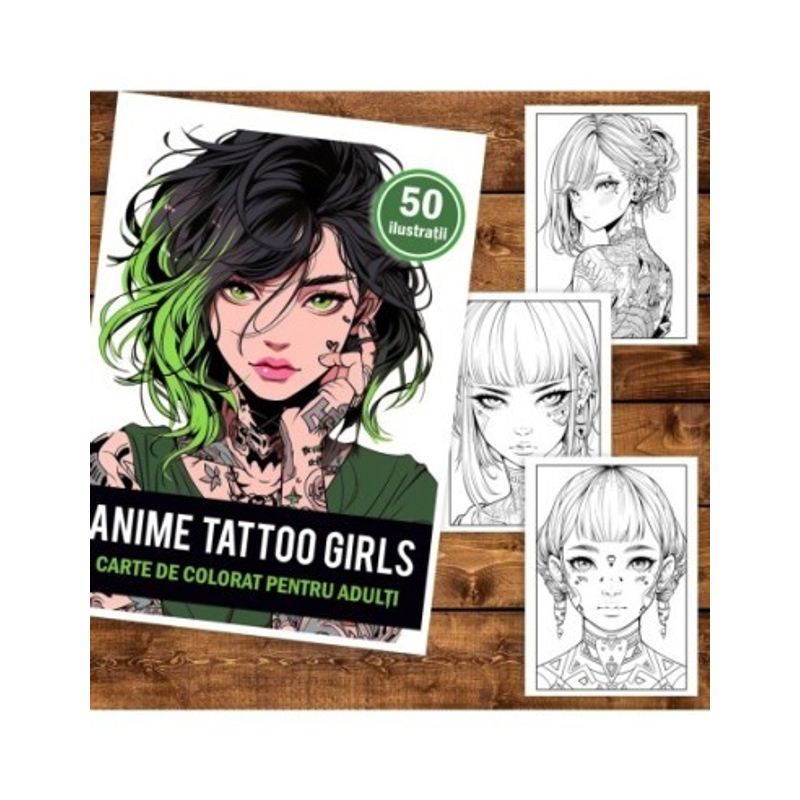 Carti si Birotica - Carti - Carti pentru copii - Carti de colorat - Carte de colorat pentru adulti, 50 de ilustratii, Anime Tattoo Girls, 106 pagini, A5 - Infinity.ro