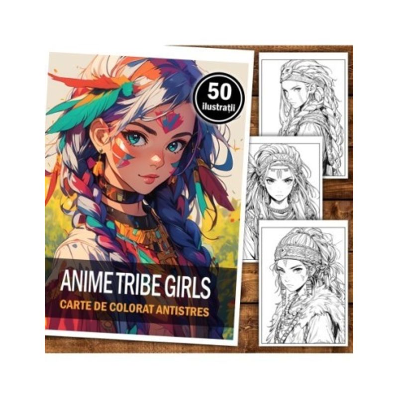 Carti si Birotica - Carti - Carti pentru copii - Carti de colorat - Carte de colorat pentru adulti, 50 de ilustratii, Anime Tribe Girls, 106 pagini, A5 - Infinity.ro