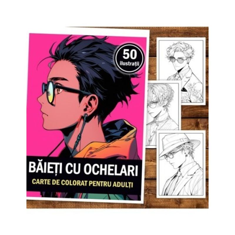 Carti si Birotica - Carti - Carti pentru copii - Carti de colorat - Carte de colorat pentru adulti, 50 de ilustratii, Baieti cu ochelari, 106 pagini, A5 - Infinity.ro