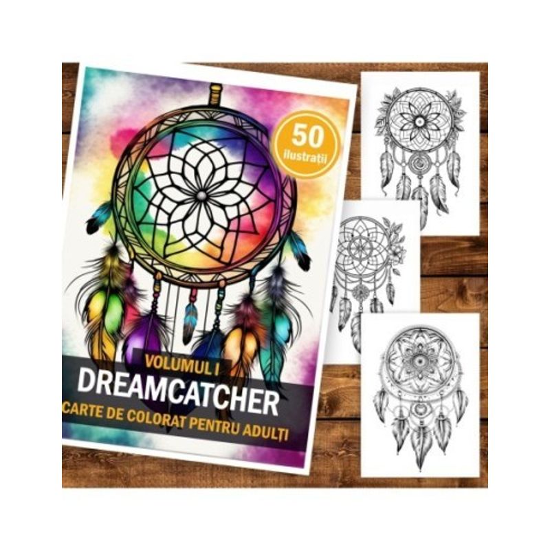 Carti si Birotica - Carti - Carti pentru copii - Carti de colorat - Carte de colorat pentru adulti, 50 de ilustratii, Dreamcatcher - Volumul I, 106 pagini, A5 - Infinity.ro
