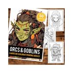 Carti si Birotica - Carti - Carti pentru copii - Carti de colorat - Carte de colorat pentru adulti, 50 de ilustratii, Orcs and Goblin, 106 pagini, A5 - Infinity.ro