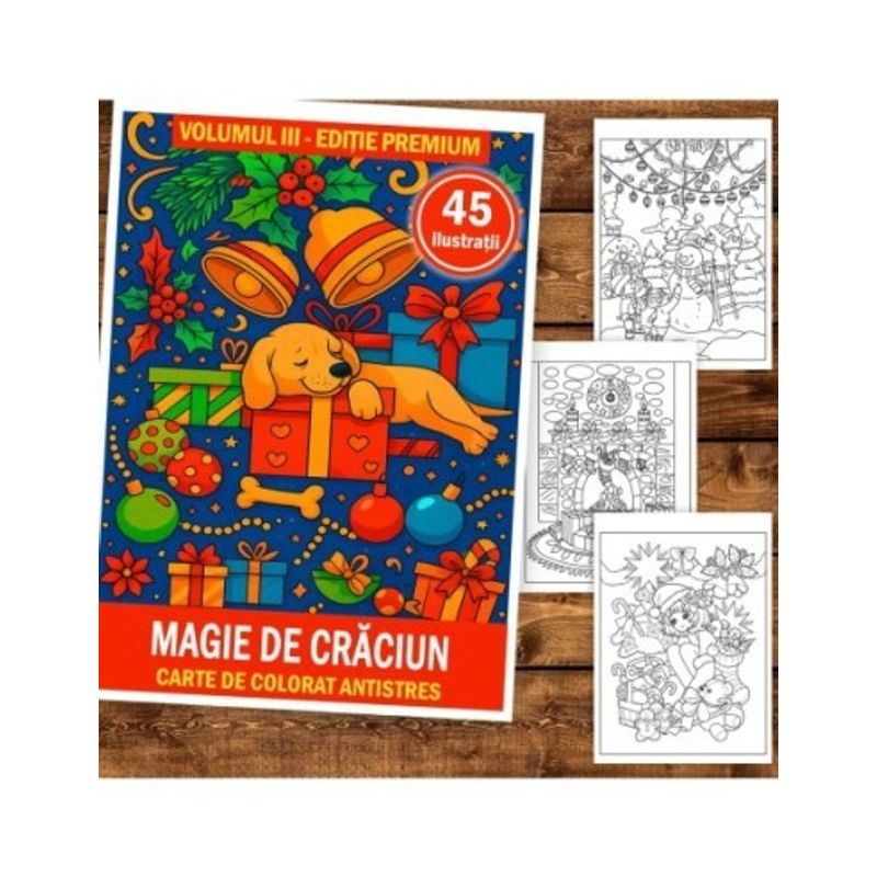 Carti si Birotica - Carti - Carti pentru copii - Carti de colorat - Carte de colorat pentru copii , 45 de ilustratii Magie de Craciun - Volumul III - Editie Premium, 96 pagini, A5 - Infinity.ro