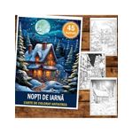 Carti si Birotica - Carti - Carti pentru copii - Carti de colorat - Carte de colorat pentru copii , 45 de ilustratii Nopti de Iarna, 96 pagini, A5 - Infinity.ro