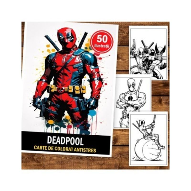 Carti si Birotica - Carti - Carti pentru copii - Carti de colorat - Carte de colorat pentru copii , 50 de ilustratii Deadpool, 106 pagini, A5 - Infinity.ro