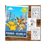 Carti si Birotica - Carti - Carti pentru copii - Carti de colorat - Carte de colorat pentru copii , 50 de ilustratii Pokemon - Volumul III, 106 pagini, A5 - Infinity.ro