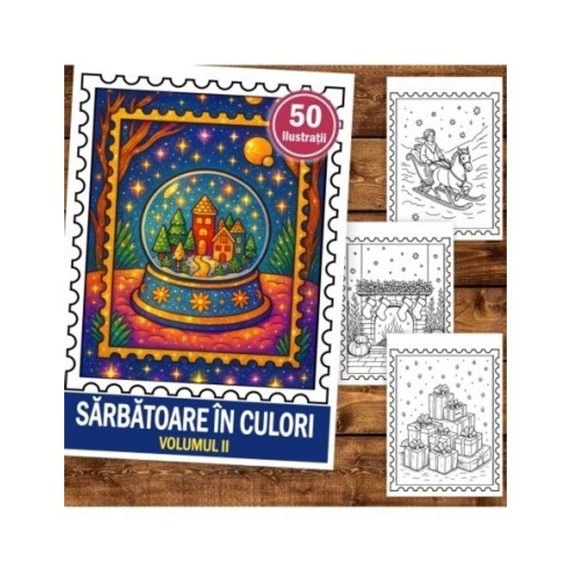 Carti si Birotica - Carti - Carti pentru copii - Carti de colorat - Carte de colorat pentru copii , 50 de ilustratii Sarbatoare in Culori - Volumul II, 106 pagini, A5 - Infinity.ro