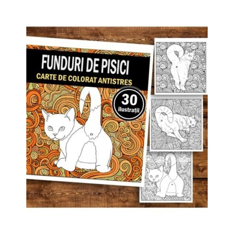 Carti si Birotica - Carti - Carti pentru copii - Carti de colorat - Carte de colorat pentru relaxare si antistres, 30 de ilustratii, Funduri de pisici, 66 pagini, A5 - Infinity.ro