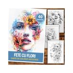 Carti si Birotica - Carti - Carti pentru copii - Carti de colorat - Carte de colorat pentru relaxare si antistres, 40 de ilustratii, Fete cu Flori, 86 pagini, A5 - Infinity.ro